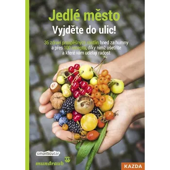 Jedlé město: Vyjděte do ulic! - Kazda (2020, brožovaná)