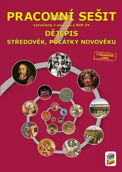 Dějepis 7: Středověk, počátky novověku: Pracovní sešit - Nakladatelství Nová škola Brno (2019, sešitová)