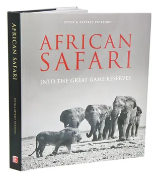 Cestování African Safari: Into the Great Game Reserves - Peter Pickford [EN] (2016, pevná)