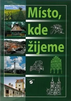 Chemie Místo, kde žijeme: Učebnice vlastivědy pro praktické ZŠ - Alena Matušková (2010, brožovaná)