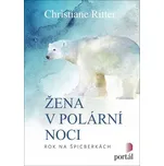 Žena v polární noci: Rok na Špicberkách…