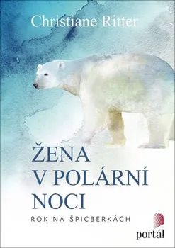 kniha Žena v polární noci: Rok na Špicberkách - Christiane Ritter (2020, brožovaná)