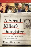 A Serial Killer's Daughter - Kerri Rawson (2020, brožovaná)