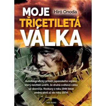 Kniha Moje třicetiletá válka - Hiro Onoda