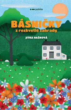 Básničky z rozkvetlé zahrady - Jitka Hašková (2020, brožovaná)