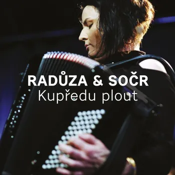 Česká hudba Kupředu plout - Radůza & SOČR [CD]