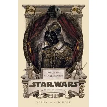 William Shakespeare's Star Wars - Ian Doescher [EN] (2013, pevná)