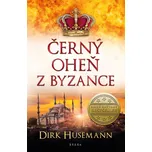 Černý oheň z Byzance - Dirk Husemann…