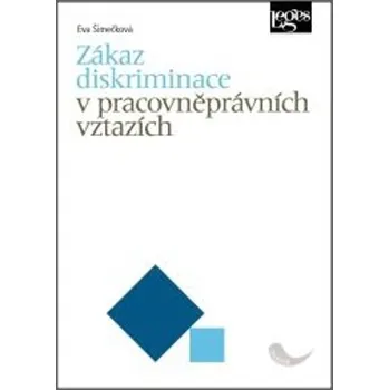 Zákaz diskriminace v pracovněprávních vztazích - Eva Šimečková