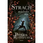Strach múdreho muža - Patrick Rothfuss