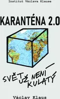 Karanténa 2.0: Svět už není kulatý - Václav Klaus (2020, brožovaná)