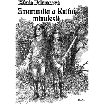 Amarandia a Kniha minulosti - Xénia Faktorová