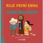 Moje první kniha o teorii relativity -…