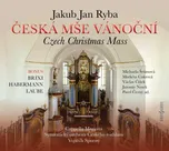 Česká mše vánoční - Jakub Jan Ryba [CD]…