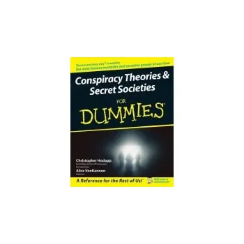 Conspiracy Theories and Secret Societies For Dummies - Hodapp, Christopher a Von Kannon, Alice