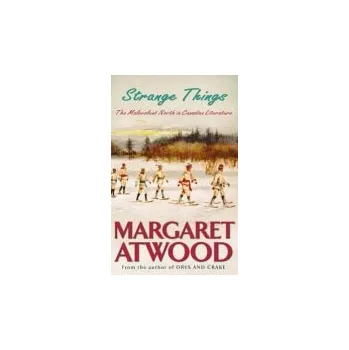 Cizojazyčná kniha Strange Things - Atwood, Margaret