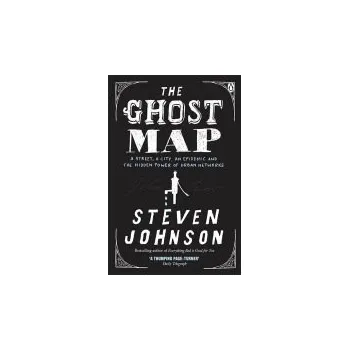 Populárně naučná literatura pro dospělé Ghost Map - Johnson, Steven