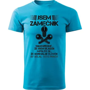 Pánské tričko Pánské tričko Jsem zámečník Barva: Tyrkysová, Velikost: M