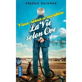 Vieux, râleur et suicidaire, la vie selon Ove – Fredrik Backman (FR)