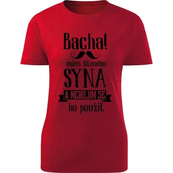 Dámské tričko Dámské tričko Bacha, mám šíleného syna Barva: Červená, Velikost: L