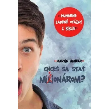 Chceš sa stať misionárom? (2. vydanie) - Hunčár Martin