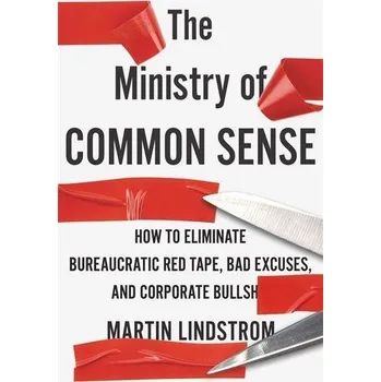 Osobní rozvoj The Ministry of Common Sense - Lindstrom, Martin