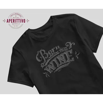 Dámské tričko Tričko Born to be Wine, originální trička Díva Velikost: Dámské vel.L