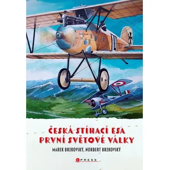 Kniha Česká stíhací esa první světové války - Norbert Brzkovský, Marek Brzkovský (E-Kniha)