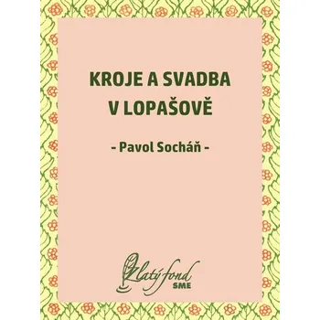 Kniha Kroje a svadba v Lopašově - Pavel Socháň (E-Kniha)
