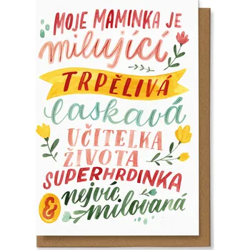 Chaukiss Moje maminka je milující, trpělivá, laskavá učitelka života, superhrdinka nejvíc milovaná