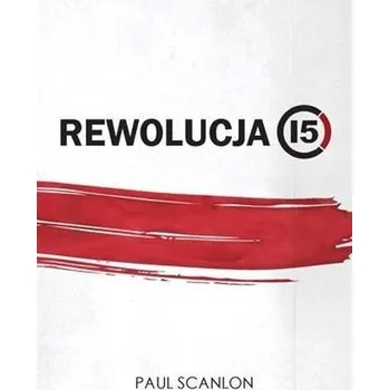 Rewolucja 15 - Scanlon, Paul; Gross, Michael