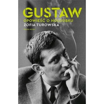 Literární biografie Gustaw. Opowieść o Holoubku - Zofia Turowska