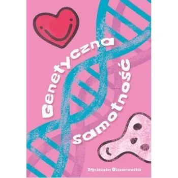 Pohádka Genetyczna samotność - Olszanowska Agnieszka