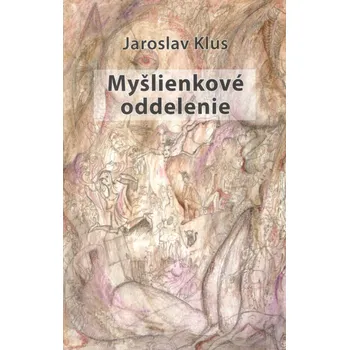 Myšlienkové oddelenie - Jaroslav Klus