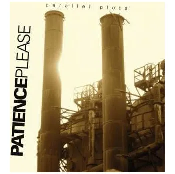 Zahraniční hudba CD Patience Please: Parallel Plots 2006