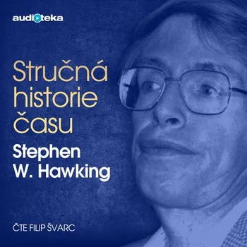 Stručná historie času - Stephen Hawking (čte Filip Švarc) [mp3 ke stažení]