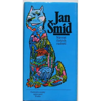 Návrat čistých radostí - Jan Šmíd