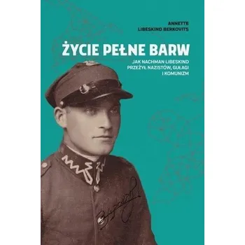 Literární biografie Życie pełne barw - Libeskind Berkovits, Annette