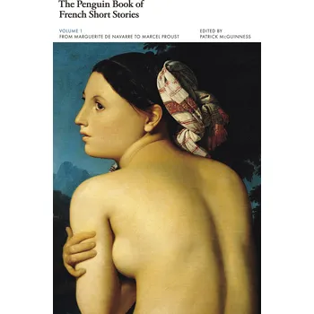 The Penguin Book of French Short Stories 1 – Patrick McGuinness