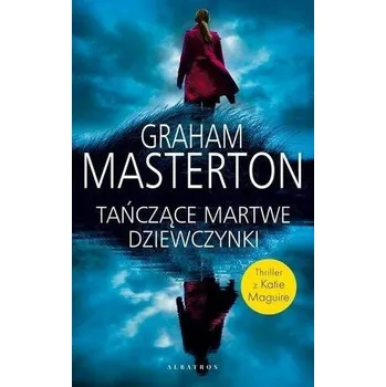 Tańczące martwe dziewczynki - GRAHAM MASTERTON [PL] (2021, Měkká, Albatros)