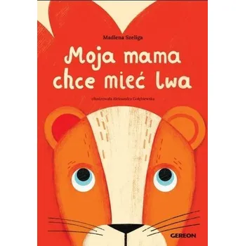 Pohádka Moja mama chce mieć lwa - okładka czerwona - Madlena Szeliga