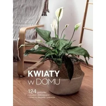 Kwiaty w domu - Jarosław Rak