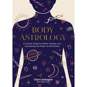 Osobní rozvoj Body Astrology - Gallagher, Claire