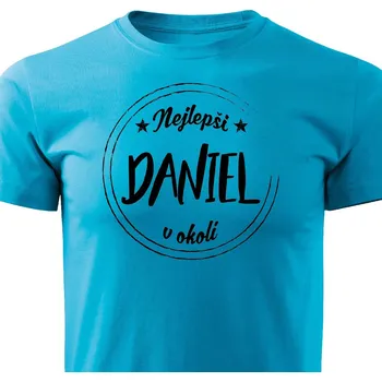 Pánské tričko Pánské tričko Nejlepší Daniel v okolí Barva: Tyrkysová, Velikost: XL