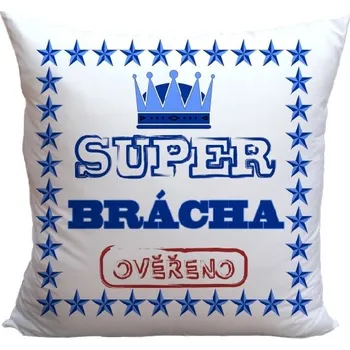 Dekorativní polštářek Polštář 40 x 40 cm - Super brácha ověřeno