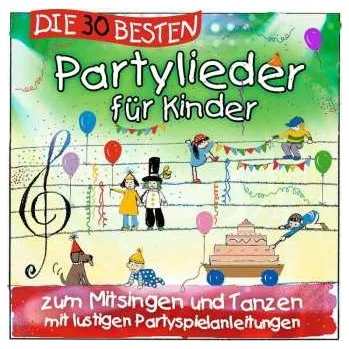 Zahraniční hudba CD Simone Sommerland, Karsten Glück Und Die Kita-Frösche: Die 30 Besten Partylieder Für Kinder 2012