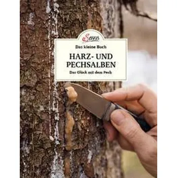 Das kleine Buch: Harz- und Pechsalben - Buchart, Karin