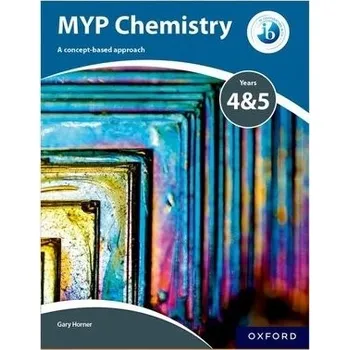 Cizojazyčná kniha MYP Chemistry Years 4&5 - Horner, Gary (, Australia)