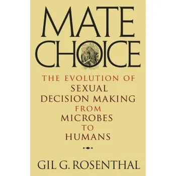 Umění Mate Choice – Gil Rosenthal (EN)