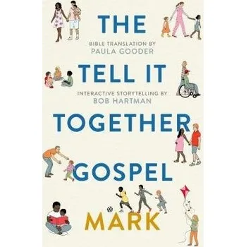 Kniha Tell All Bible: Mark (Translated by Paula Gooder) - Gooder, Paula a Hartman, Bob